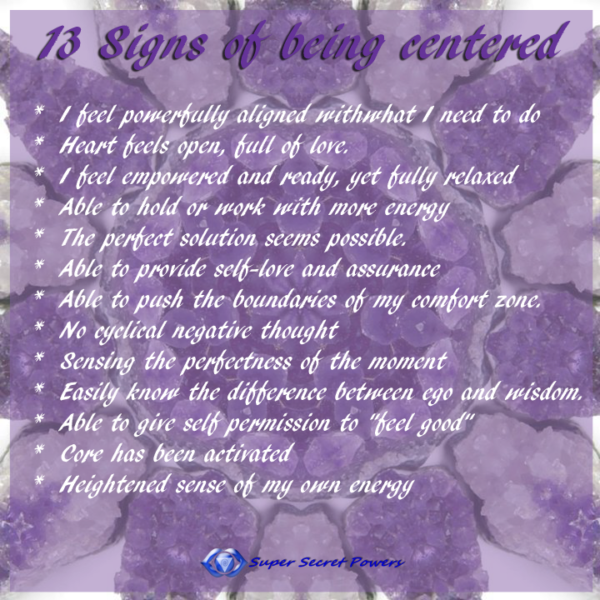 13 Signs of being Centered ⋆ Super Secret Powers