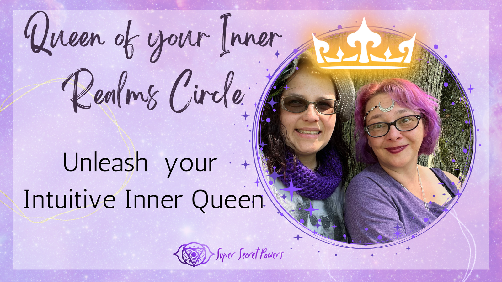Queen of your Inner Realms Circle: for wild witchy lightworking intuitive women